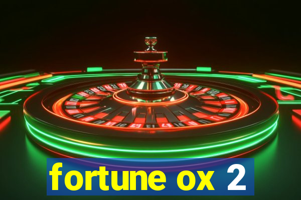 fortune ox 2